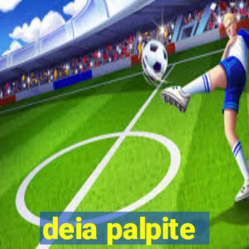 deia palpite